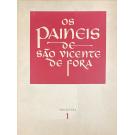 SANTOS, Dr. Armando Vieira dos. - OS PAINÉIS DE SÃO VICENTE DE FORA. Texto de... Introdução do Dr. João Couto. Organização do Pintor Martins Barata.