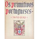 SANTOS, Reynaldo dos. - OS PRIMITIVOS PORTUGUESES (1450-1550).