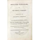 SEPULVEDA, Francisco Xavier Gomes de. - SEPULVEDA PATENTEADO, OU VOZ PUBLICA E SOLENE DEPOSITADA EM DOCUMENTOS AUTENTICOS, QUE DEVEM SERVIR PARA RESOLVER A QUESTÃO: QUEM FOI O PRIMEIRO CHEFE E PROCLAMADOR DA REVOLUÇÃO TRANSMONTANA EM 1808.