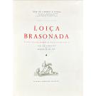 SOUSA, José de Campos e. - LOIÇA BRASONADA. Subsídios para a sua história. Com um prefácio do Marquês de São Payo. 