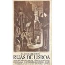 BRITO, J. J. Gomes de. - RUAS DE LISBOA. Notas para a história das vias públicas lisbonenses. Obra póstuma. Revista e prefaciada por António Baião. Volume Primeiro (ao Volume Terceiro). 