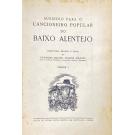 DELGADO, Manuel Joaquim. - SUBSIDIO PARA O CANCIONEIRO POPULAR DO BAIXO ALENTEJO. Comentário, recolha e notas do Professor... Volume I (e II).