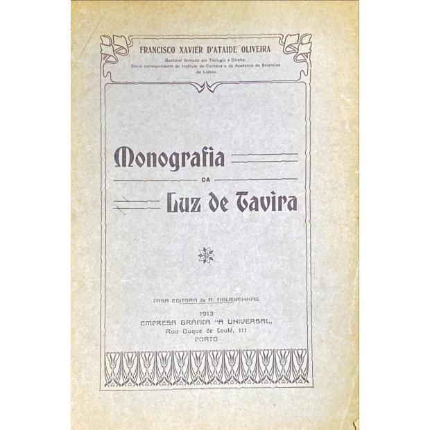 OLIVEIRA, Francisco Xavier de Ataíde. - MONOGRAFIA DA LUZ DE TAVIRA. 