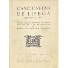 OSÓRIO, João de Castro. - CANCIONEIRO DE LISBOA. (Séculos XIII-XX). Leitura, escolha, e ordenação dos poemas; introdução e notas críticas por...Volume I (ao Vol. III).