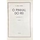 PINTO, António Arala. - O PINHAL DO REI. Subsídios. Volume I (e II). 