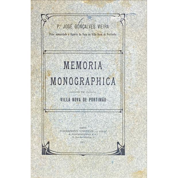 VIEIRA, P. José Gonçalves. - MEMORIA MONOGRAPHICA DE VILLA NOVA DE PORTIMÃO. 