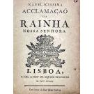 ACCLAMAÇÃO DE D. MARIA I. Conjunto de 4 folhetos. Na felicissima aclamação da Rainha Nossa Senhora. 1777; Na Faustíssima Aclamação da Rainha Nossa Senhora D. Maria I. Rainha de Portugal; No Felicissimo Dia da Acclamação da sempre augusta Rainha D. Maria I. Nossa Senhora, 1777; Na Felicissima aclamação da Rainha D. Maria I e de Elrei D. Pedro III. Nossos senhores.