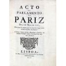 ALVARÁ. - PROCESSO DA EXPULSÃO DOS JESUÍTAS DE FRANÇA E DE ESPANHA. ACTO DO PARLAMENTO DE PARIZ. 