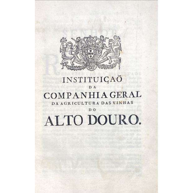 ALVARÁ. - INSTITUIÇÃO DA COMPANHIA GERAL DA AGRICULTURA DAS VINHAS DO ALTO DOURO.