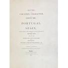 BRADFORD, William. - SKETCHES OF THE COUNTRY, CHARACTER, AND COSTUME, IN PORTUGAL AND SPAIN, MADE DURING THE CAMPAIGN, AND ON THE ROUTE OF THE BRITISH ARMY, IN 1808 AND 1809. Engraved and coloured from the drawings, by... With incidental illustration, & appropriate descriptions, of each subject. 