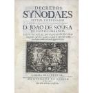 CASTELO BRANCO, D. João de Sousa de. - DECRETOS SYNODAES FEYTOS E ORDENADOS PELO ILLUSTRISSIMO. E REVERENDISSIMO. SENHOR D. JOÃO DE SOUSA DE CASTELLO BRANCO, BISPO DE ELVAS, DO CONSELHO DE SVA Magestade, que Deos guarde, os quaes se celebrarão na Sé da mesma Cidade em 24. De agosto de 1720. (Brasão de armas). 