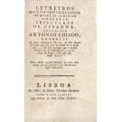 CHIADO, Antonio. - LETREYROS MUYTO SENTENCIOSOS, os quaes se acharam em certas sepulturas de Espanha.