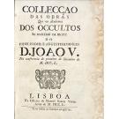 COLLECÇÃO DAS OBRAS QUE NA ACADEMIA DOS OCCULTOS SE RECITÁRÃO NA MORTE DO FIDELISSIMO, E AUGUSTISSIMO REY D. JOÃO V.