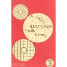 CORREIA, Natália. - A MOSCA ILUMINADA.