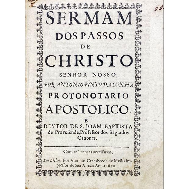 CUNHA, Antonio Pinto da. – SERMAM DOS PASSOS DE CHRISTO.