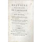 DAMPMARTIN, A. H. - HISTOIRE DE LA RIVALITÉ DE CARTHAGE ET DE ROME, A laquelle on a joint la mort de Caton; tragédie, nouvellement traduite de l'anglais, de M. Addisson. 