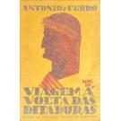 FERRO, António. - VIAGEM À VOLTA DAS DITADURAS. Prefácio do Comandante Filomeno da Camara.