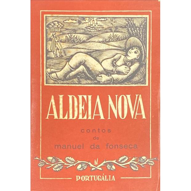 FONSECA, Manuel da. - ALDEIA NOVA. Contos. Capa de Manuel Ribeiro de Pavia.