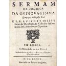 JOSEPH, P. Fr. Luis de São. - SERMAM DA DOMINGA DA QVINOVAGESIMA que pregou na Capella Real.