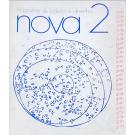 NOVA. MAGAZINE DE POESIA E DESENHO. Organizadores: António Paulouro / António Sena / Herberto Helder. Editor: Herberto Helder. Nº 1 (e 2). 