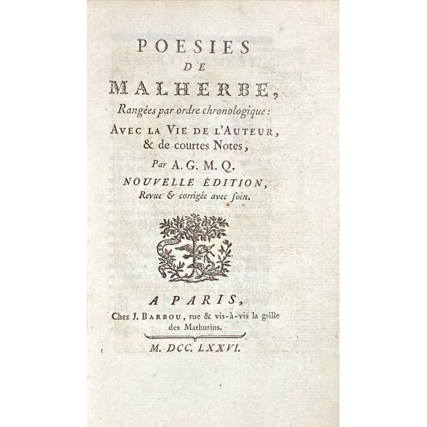 MALHERBE, François de. - POESIES DE… rangées par ordre chronologique: Avec la vie de l'auteur, & de courtes notes par A.G.M.Q. (Meusnier de Querlon). Nouvelle édition, revue & corrigée avec soin. 