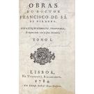 MIRANDA, Francisco Sá de. - OBRAS DO DOCTOR FRANCISCO DE SÁ DE MIRANDA. Nova edição correcta, emendada, e augmentada com as suas Comedias.