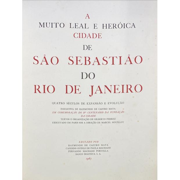 MUITO (A) LEAL E HERÓICA CIDADE DE SÃO SEBASTIÃO DO RIO DE JANEIRO. 