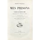 PELLICO, Silvio. - MÊS PRISONS. Suivies du discours sur les devoirs des hommes, traduction de M. Antoine de Latour.