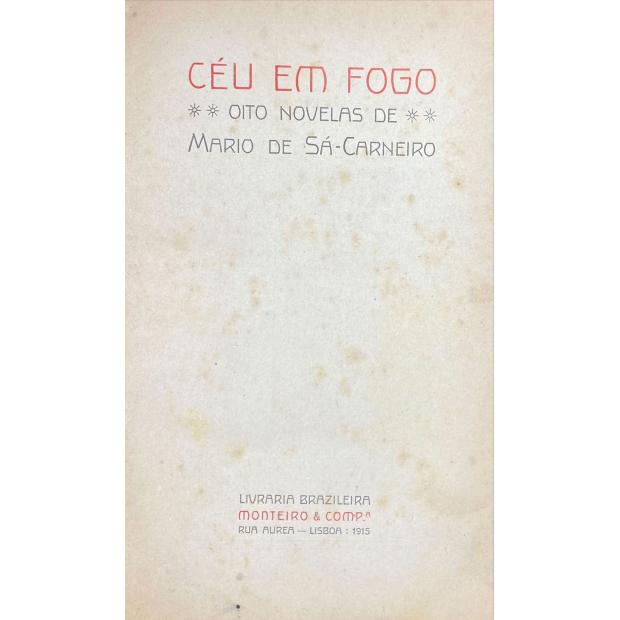 SÁ-CARNEIRO, Mário de. - O CÉU EM FOGO. Oito novelas de Mário de Sá-Carneiro.