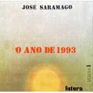 SARAMAGO, José. - O ANO DE 1993. 