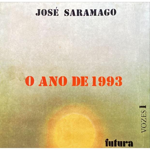 SARAMAGO, José. - O ANO DE 1993. 