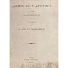 VASCONCELLOS, Joaquim de. - ARCHEOLOGIA ARTISTICA. Volume I - Fasciculo I (ao V).