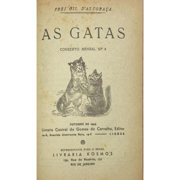 ALCOBAÇA, Frei Gil de. - AS GATAS. I (a VIII). 