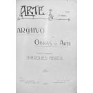 ARTE. Archivo de Obras de Arte. Director e gravador Marques Abreu. 1º Ano Nº 1 (Janeiro de 1905) a 4º Ano Nº 48 (31 Dezembro 1908).