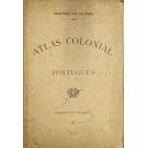 ATLAS COLONIAL PORTUGUÊS. Comissão de Cartografia.