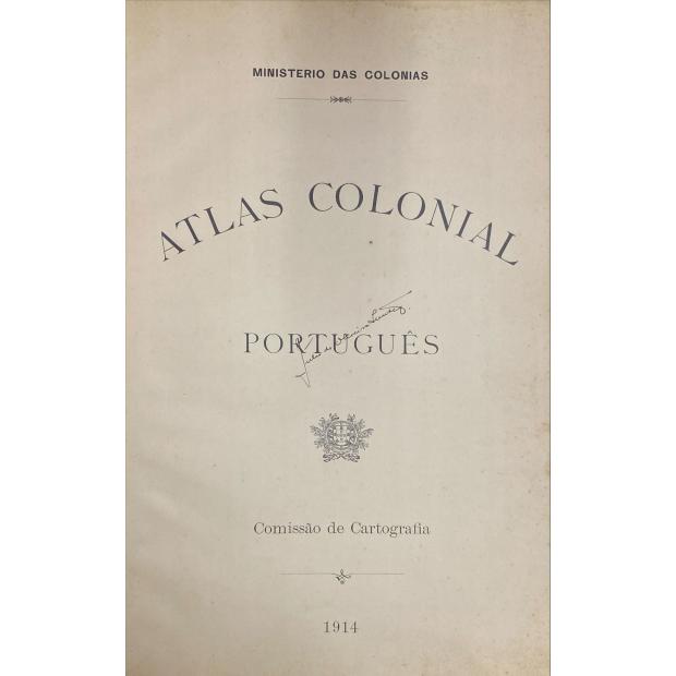 ATLAS COLONIAL PORTUGUÊS. Comissão de Cartografia.