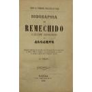 BIOGRAPHIA DE REMECHIDO o celebre guerrilheiro do Algarve. Memorias authenticas da sua vida com a descripção das luctas partidarias de 1833 a 1838, no Algarve, e do seu interrogatório na integra, no Conselho de Guerra que o sentenciou em Faro. 2ª edição ilustrada com um retrato do biographado.