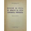 BOAVIDA, Joaquim Gormicho. - ROTEIRO DA PESCA DE ARRASTO DA COSTA CONTINENTAL PORTUGUESA.