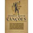 BOTTO, António. - CANÇÕES. Nova Edição definitiva de toda a obra poética do autor com oito canções inéditas e um estudo crítico de Teixeira Gomes antigo Chefe de Estado. 