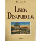 DIAS, Marina Tavares.  LISBOA DESAPARECIDA. Vol. 1 (ao 9). 