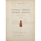 GALVÃO, Henrique. - OUTRAS TERRAS OUTRAS GENTES. (Viagens na África Portuguesa: 25.000km em Angola). Primeiro Volume (e Segundo Volume). Ilustrada por Fausto Sampaio. 