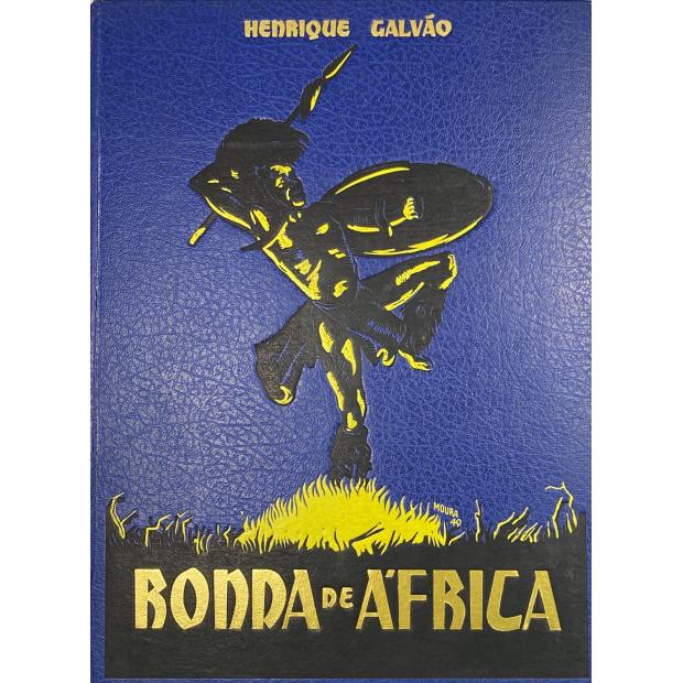 GALVÃO, Henrique. - RONDA DE ÁFRICA. (outras terras outras gentes. viagens em Moçambique).