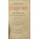 GAMA, Arnaldo. - O SARGENTO-MÓR DE VILAR. (episódios da Invasão dos Francezes em 1809). Segunda edição revista e ilustrada. Vol I (e II).