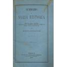 GUIMARÃES, Ribeiro. - SUMMARIO DE VARIA HISTORIA. Narrativas, Lendas, Biographias, Descripções de Templos e Monumentos, Estatísticas, Costumes civis, políticos e religiosos de outras eras por…