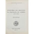 GUERRA, Luis de Bivar. - INVENTÁRIO DOS PROCESSOS DA INQUISIÇÃO DE COIMBRA (1521-1820). Leitura e introdução de Luiz de Bivar Guerra.