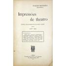 MADUREIRA, Joaquim (Braz Burity). - IMPRESSÕES DE THEATRO. (Cartas a um provinciano & notas sobre o joelho) 1903-1904. 