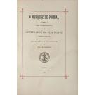 MARQUEZ (O) DE POMBAL. Obra comemorativa do Centenário da sua morte mandada publicar pelo Club de Regatas Guanabarense do Rio de Janeiro.