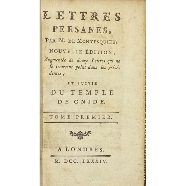 MONTESQUIEU. - LETTRES PERSANNES PAR. Nouvele édition, augmentée de douze Lettres qui dne se trouvent point dans les précédentes; et suivie du Temple de Gnide.