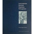 OLIVEIRA, Ernesto Veiga de. - INSTRUMENTOS MUSICAIS POPULARES PORTUGUESES. 3ª edição. 