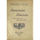 PESSOA, Fernando. - APRECIAÇÕES LITERÁRIAS. Bosquejos e esquemas críticos. 